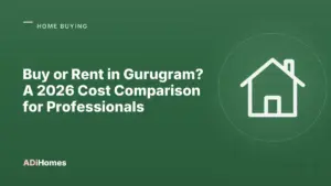 buy or rent in gurugram a cost comparison for professionals cover 1