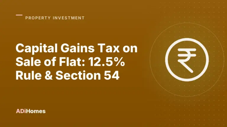 Capital Gains Tax on Sale of Flat: 12.5% Rule & Section 54