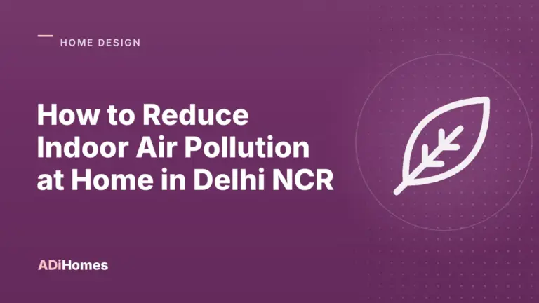 designing a pollution resilient home in delhi ncr cover 1