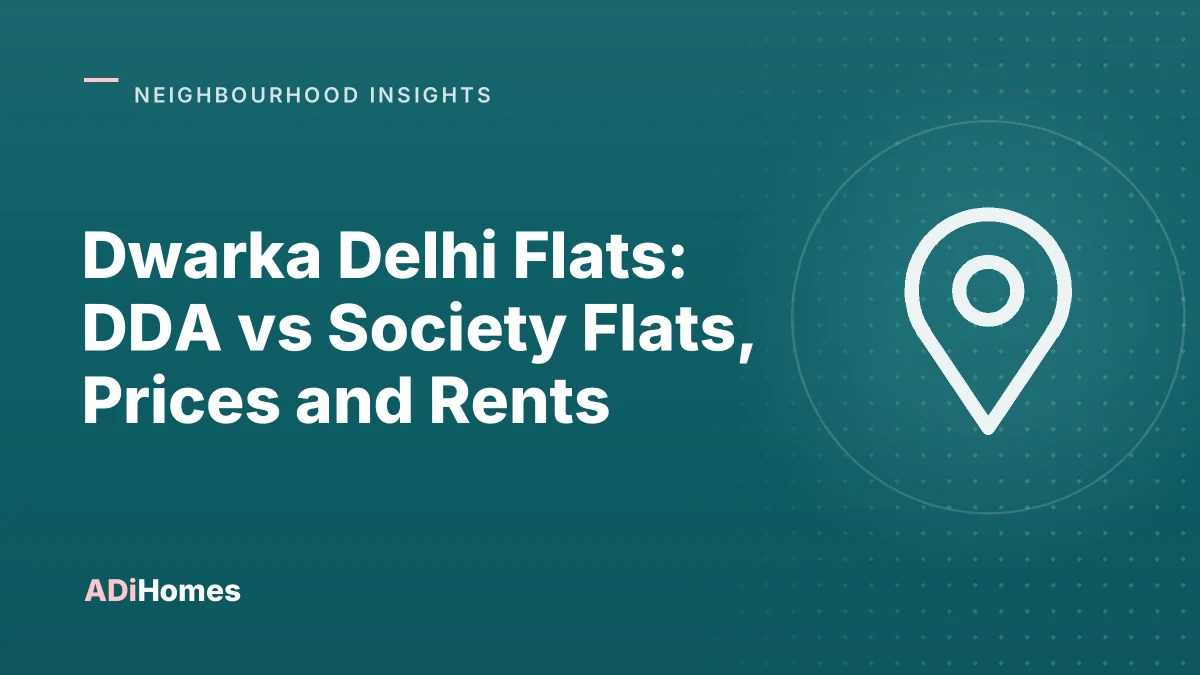 Dwarka Delhi Flats: DDA vs Society Flats, Prices and Rents