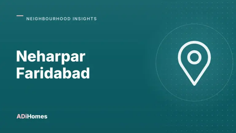 Neharpar Faridabad: A Buyer's Guide to Greater Faridabad Sectors 75-89