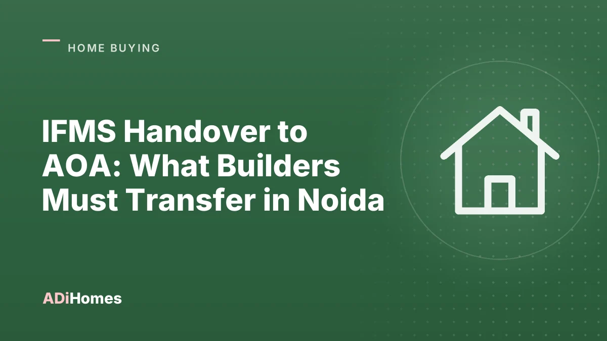 IFMS Handover to AOA: What Builders Must Transfer in Noida