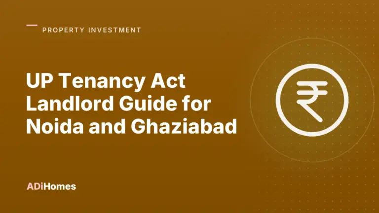 UP Tenancy Act Landlord Guide for Noida and Ghaziabad