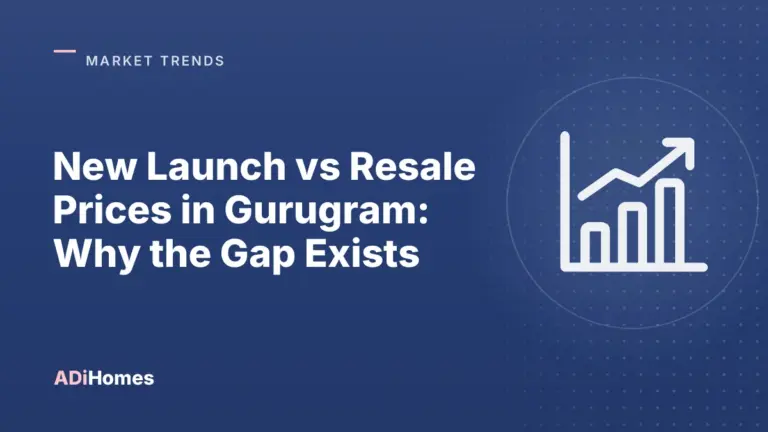 new launch vs resale prices in gurugram why the gap exists cover 1