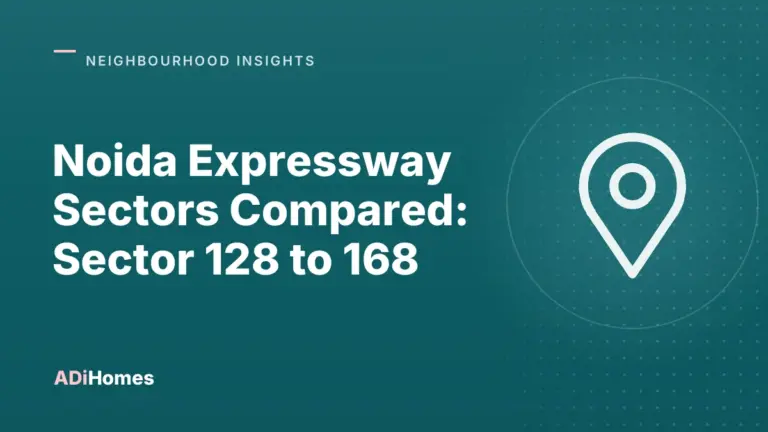 Noida Expressway Sectors Compared: Sector 128 to 168