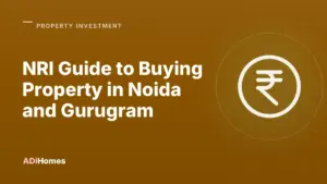 nri guide to buying property in noida and gurugram cover 1