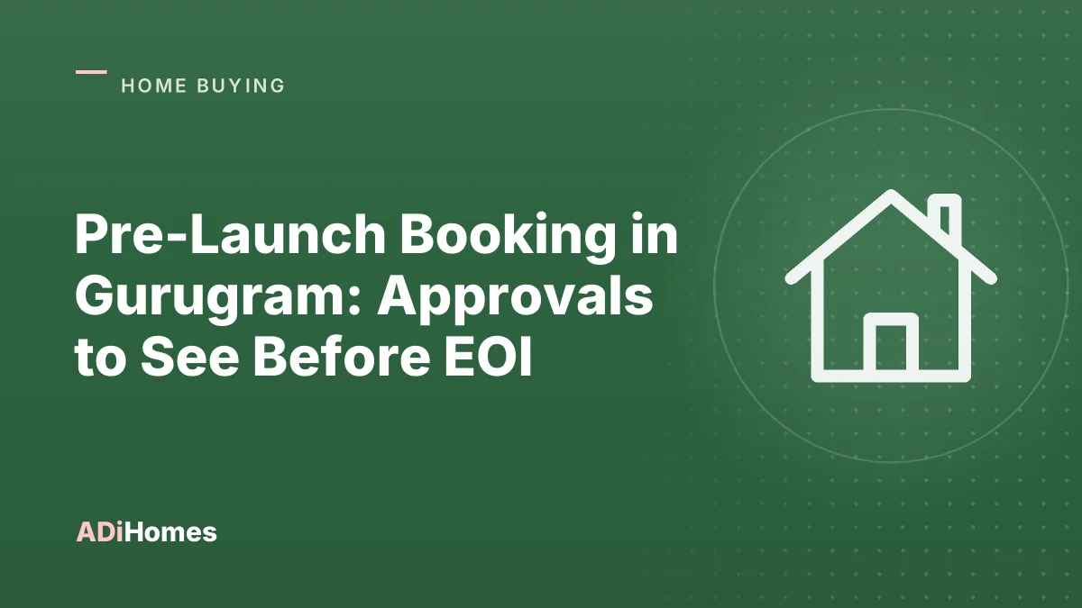 Pre-Launch Booking in Gurugram: Approvals to See Before EOI