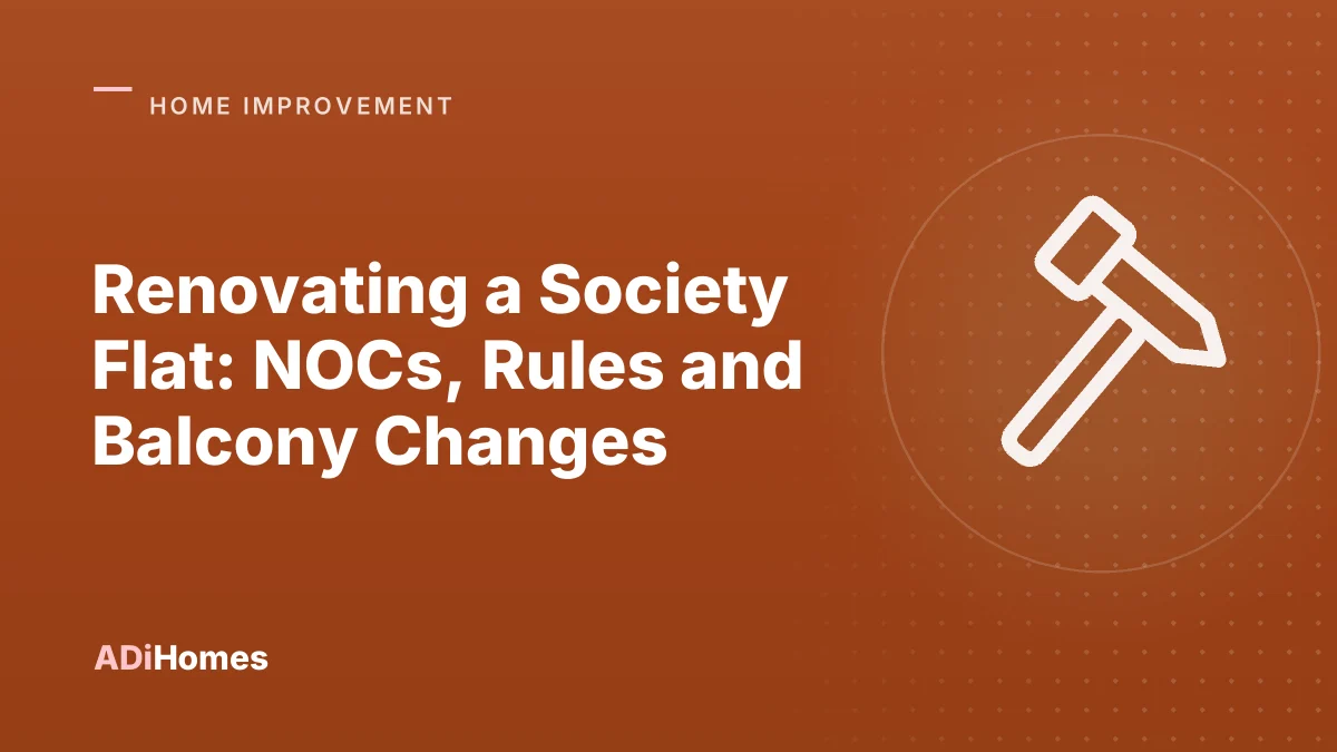 Renovating a Society Flat: NOCs, Rules and Balcony Changes