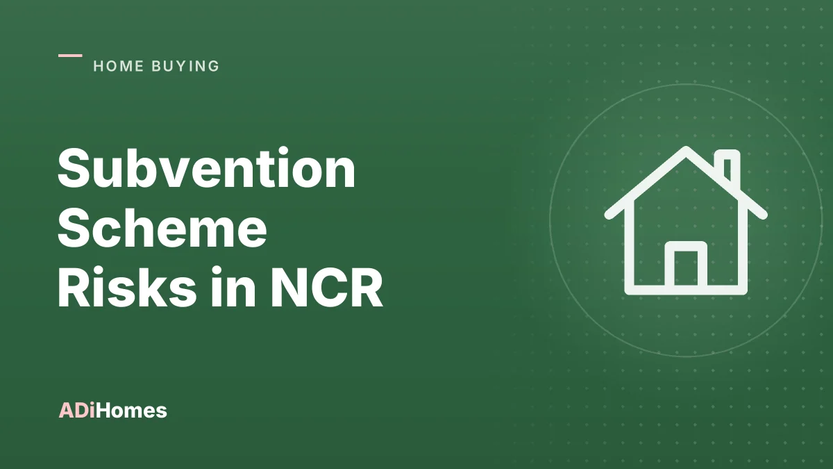 Subvention Scheme Risks in NCR: No-EMI-Till-Possession Offers